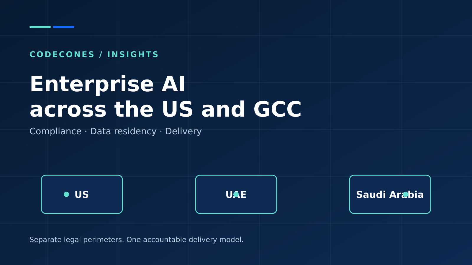 Enterprise AI across the US, UAE and Saudi Arabia, linked by a shared delivery model and separate legal perimeters